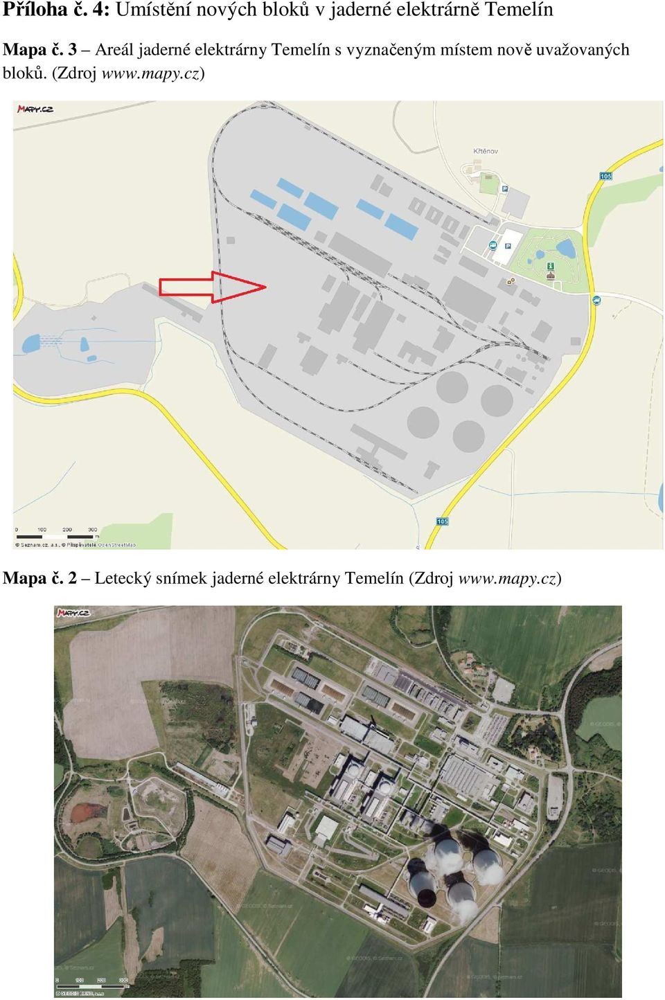 3 Areál jaderné elektrárny Temelín s vyznačeným místem nově