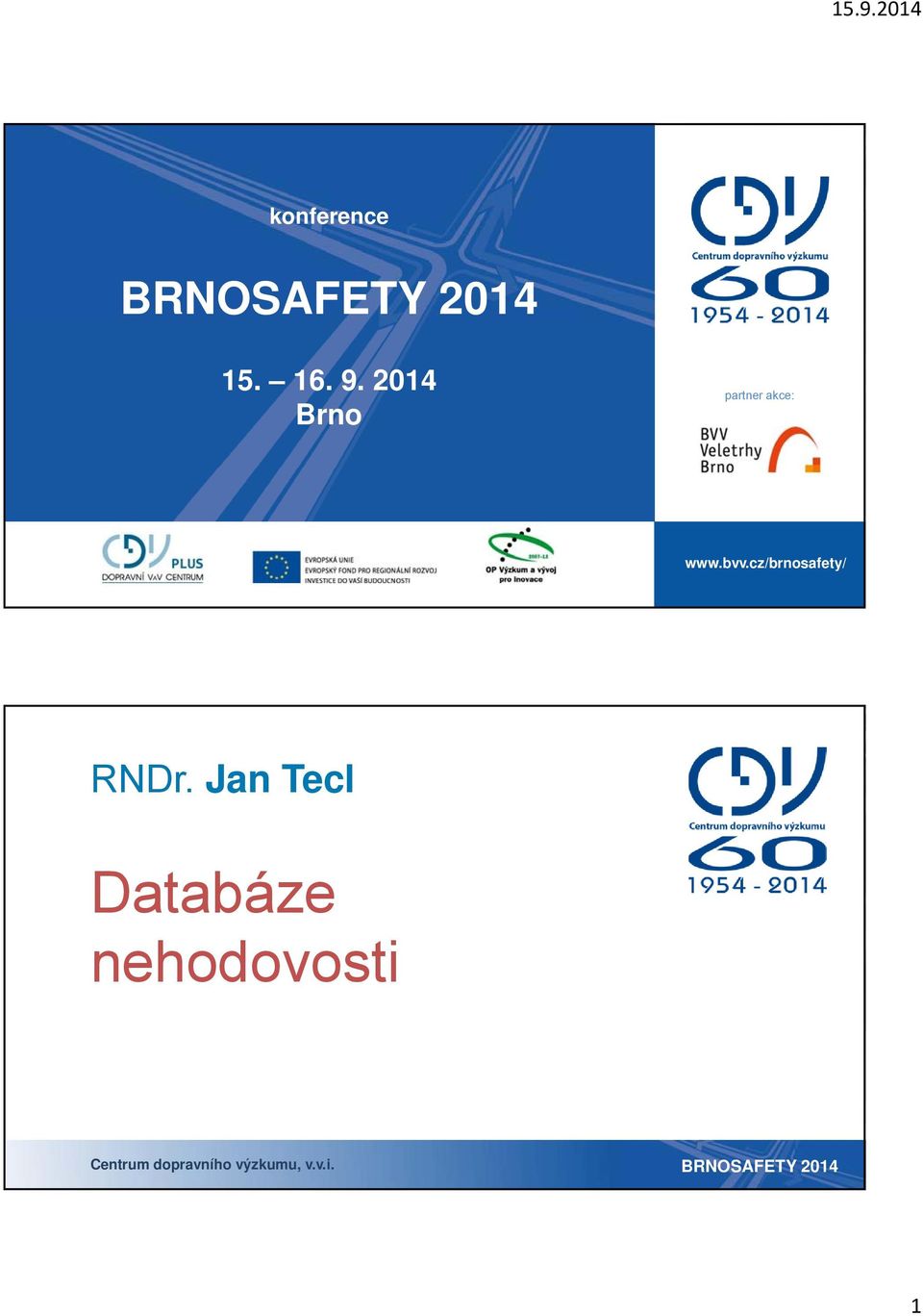 cz/brnosafety/ RNDr.