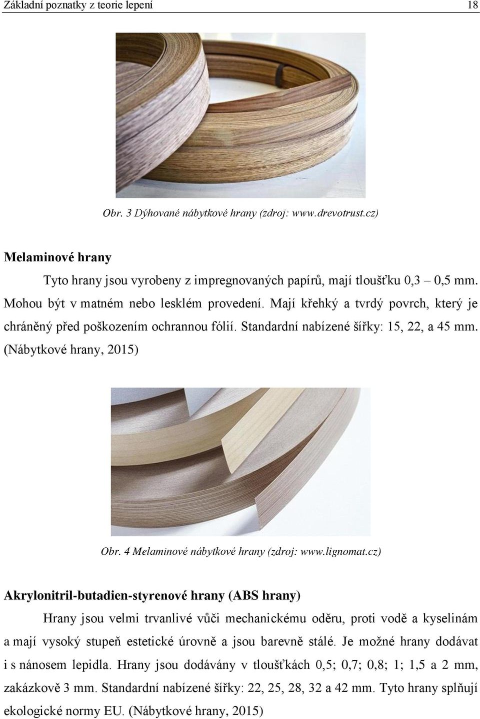 4 Melaminové nábytkové hrany (zdroj: www.lignomat.