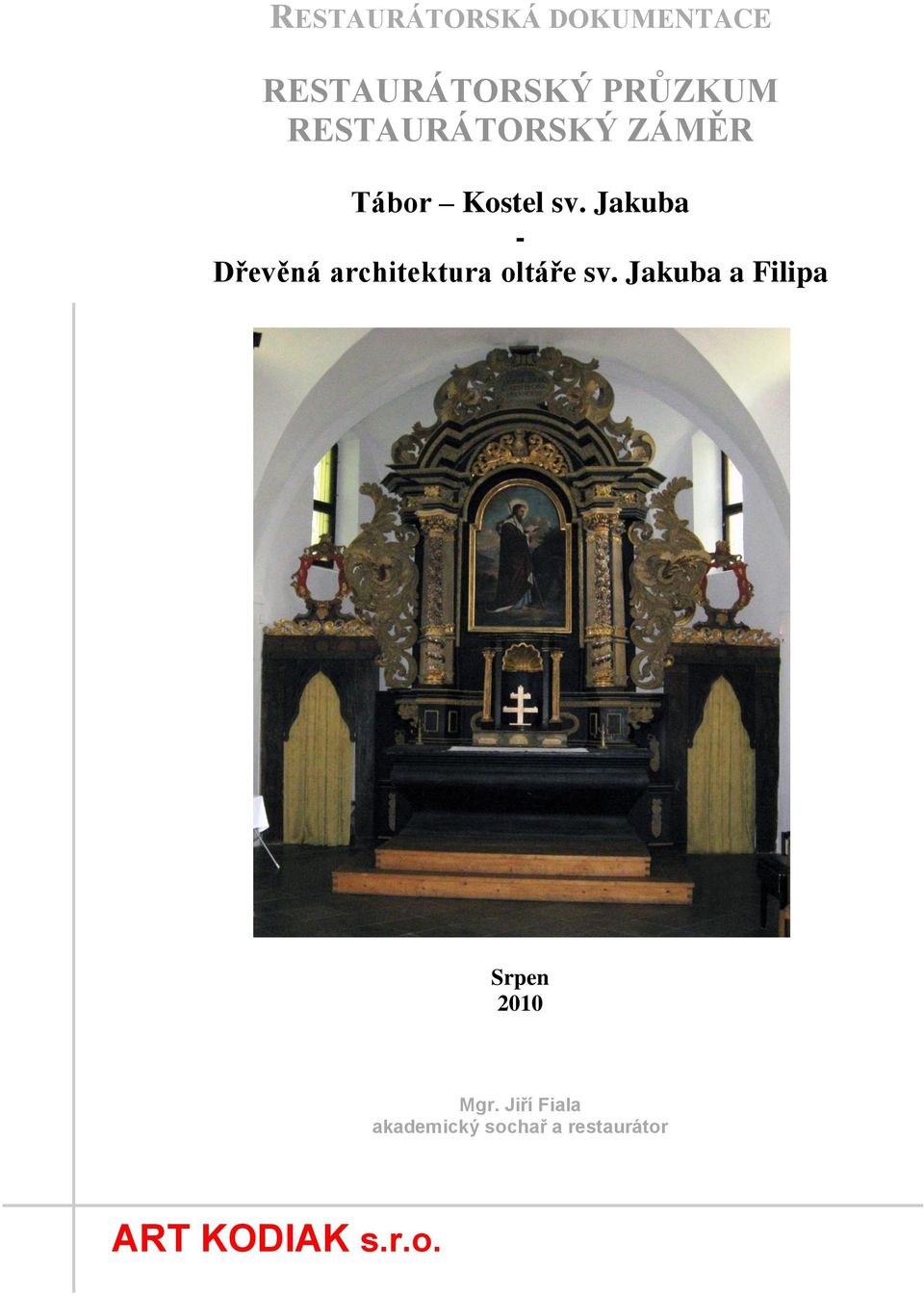 Jakuba - Dřevěná architektura oltáře sv.