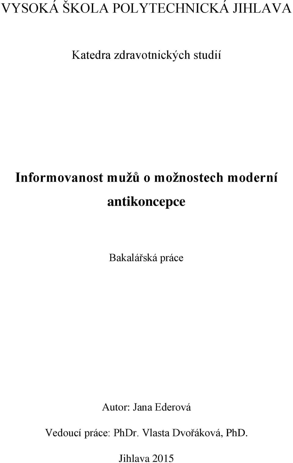 možnostech moderní antikoncepce Bakalářská práce