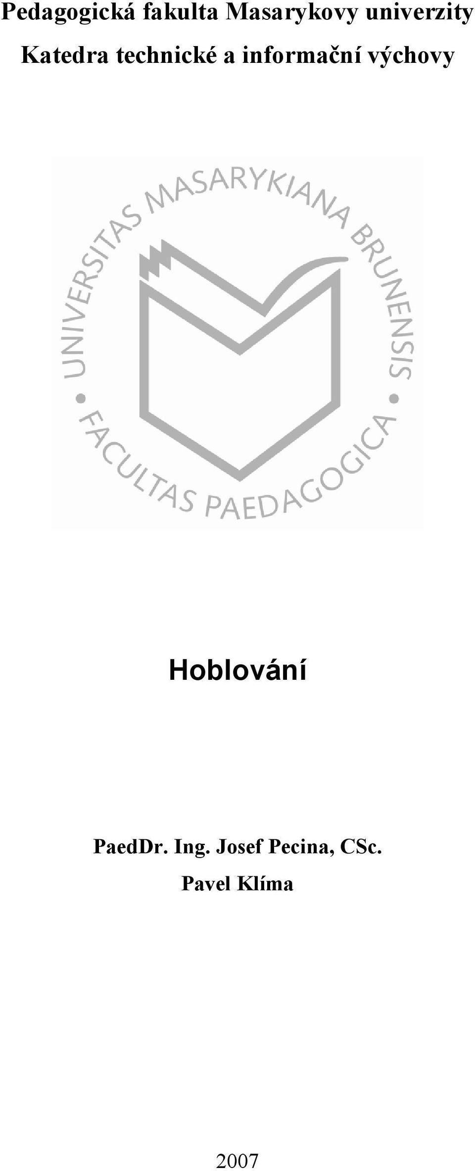 informační výchovy Hoblování