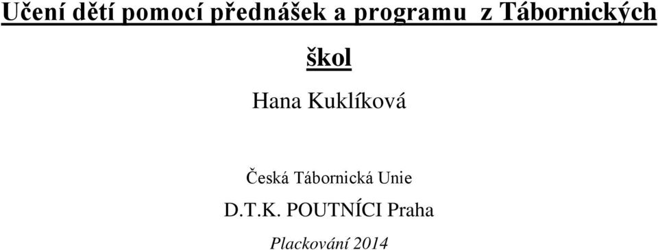 Kuklíková Česká Tábornická Unie D.