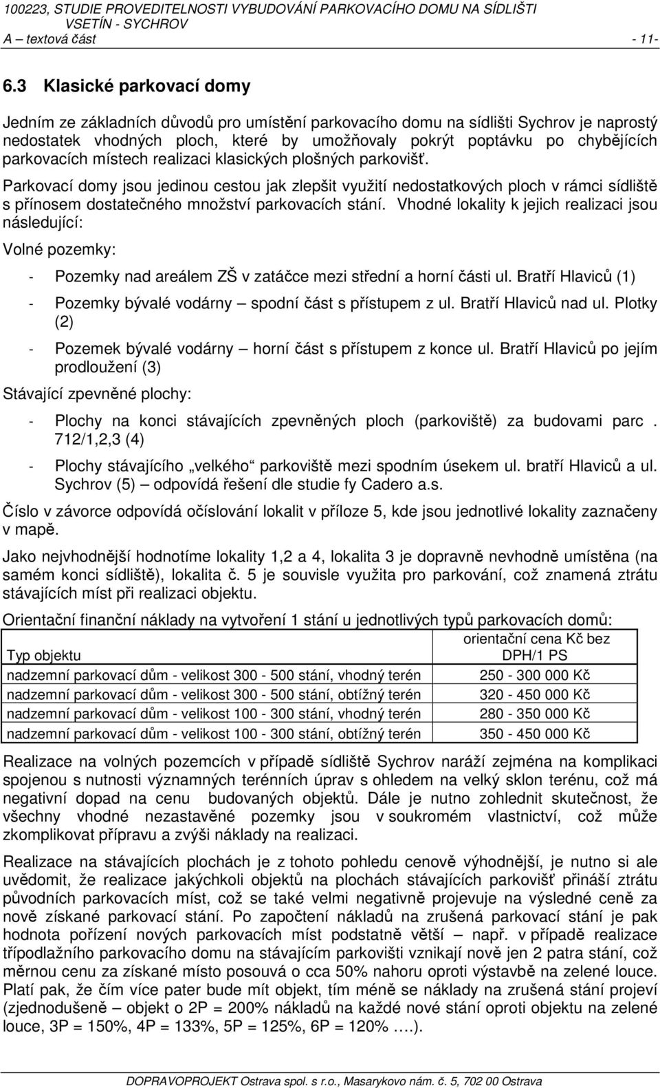 parkovacích místech realizaci klasických plošných parkovišť.