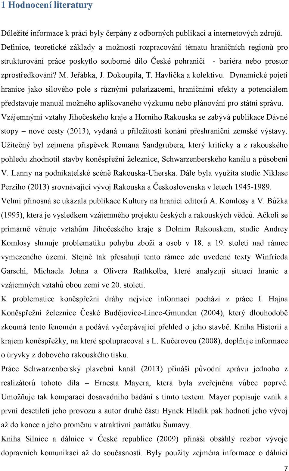 Dokoupila, T. Havlíčka a kolektivu.