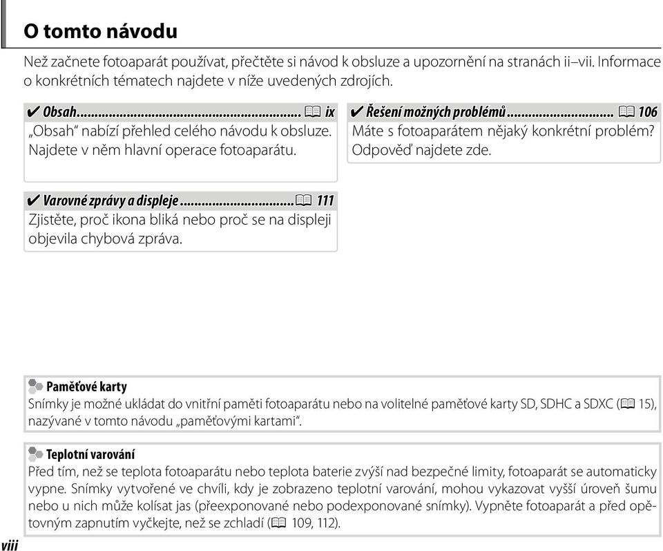 Varovné zprávy a displeje...p Zjistěte, proč ikona bliká nebo proč se na displeji objevila chybová zpráva.