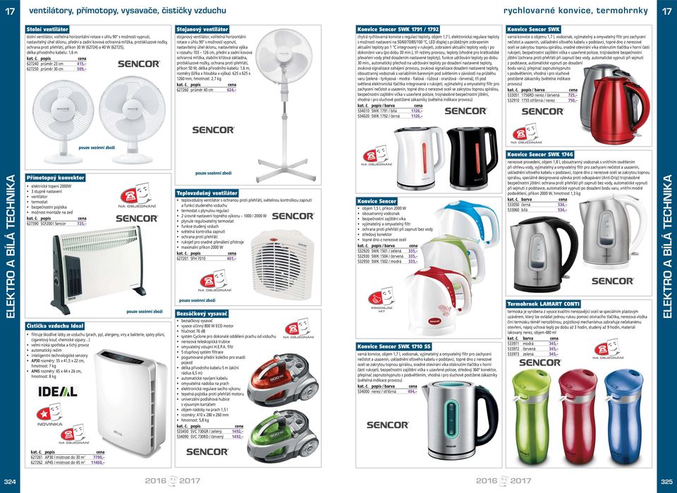 cm 509, Stojanový ventilátor stojanový ventilátor, volitelná horizontální rotace v úhlu 90 s možností vypnutí, nastavitelný úhel sklonu, nastavitelná výška v rozsahu 10 126 cm, přední a zadní kovová