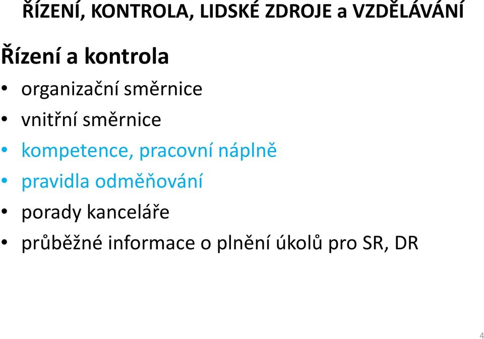 kompetence, pracovní náplně pravidla odměňování