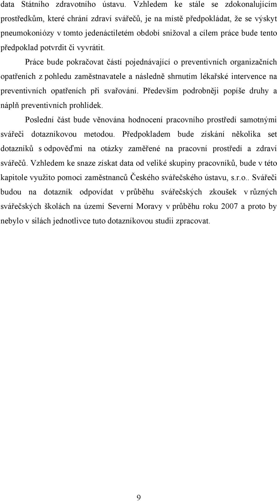 předpoklad potvrdit či vyvrátit.