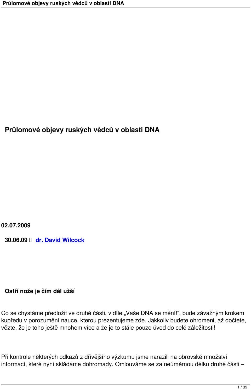 , bude závažným krokem kupředu v porozumění nauce, kterou prezentujeme zde.
