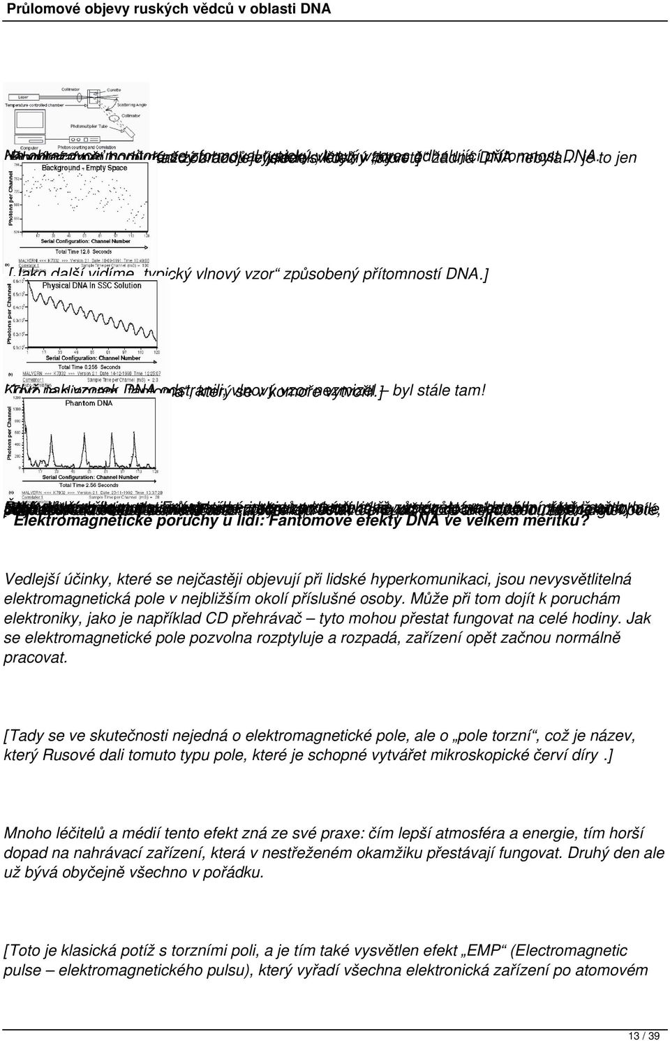 [Toto je diagram fantoma, který se v komoře vytvořil.] Řada sobě [DNA odstranění Tomuto pocházející co je dávno DNA dalších fantom bez efektu dávno vzorku přítomnosti z odejmuta.