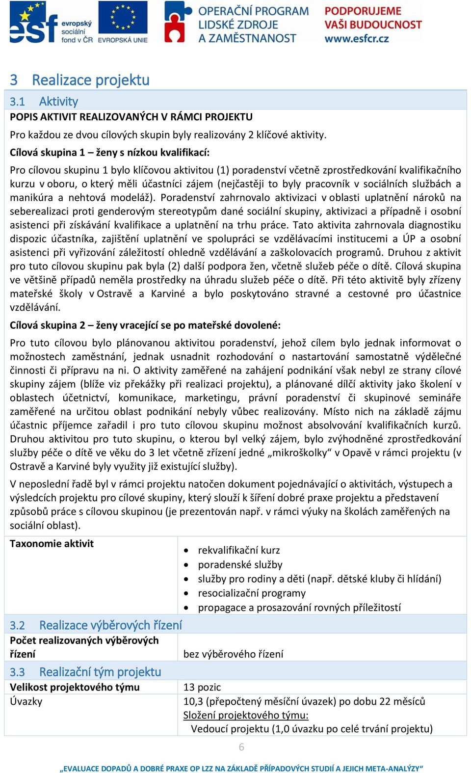 to byly pracovník v sociálních službách a manikúra a nehtová modeláž).