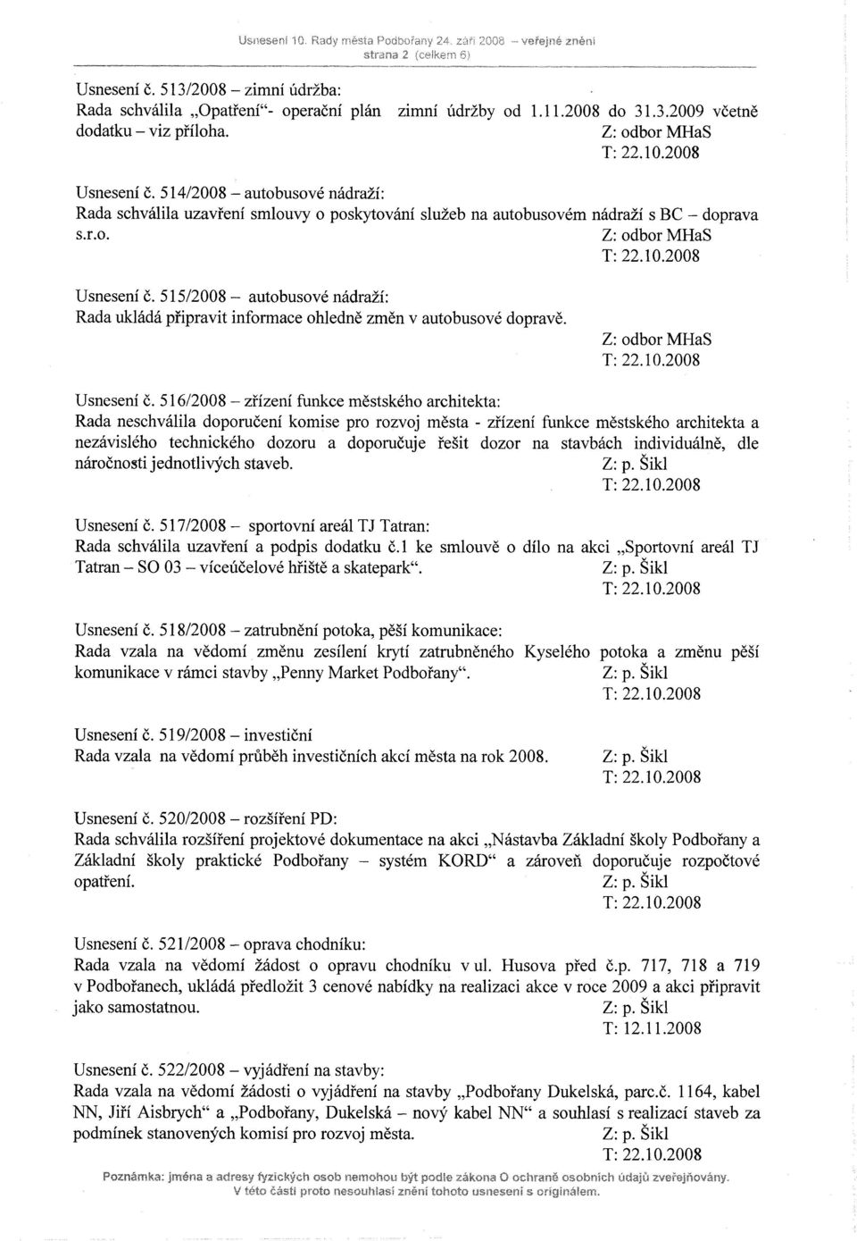 515/2008 - autobusové nádraží: Rada ukládá připravit informace ohledně změn v autobusové dopravě. Usnesení č.