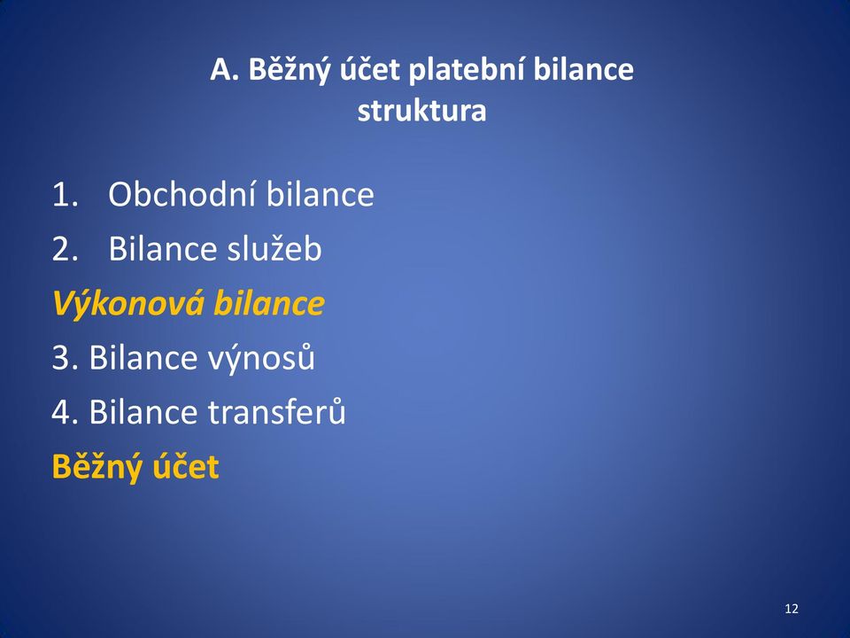 Bilance služeb Výkonová bilance 3.