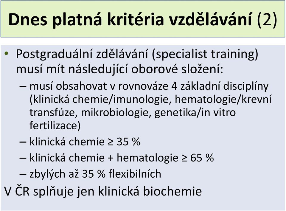chemie/imunologie, hematologie/krevní transfúze, mikrobiologie, genetika/in vitro fertilizace)
