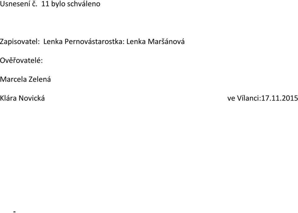 Pernovástarostka: Lenka Maršánová