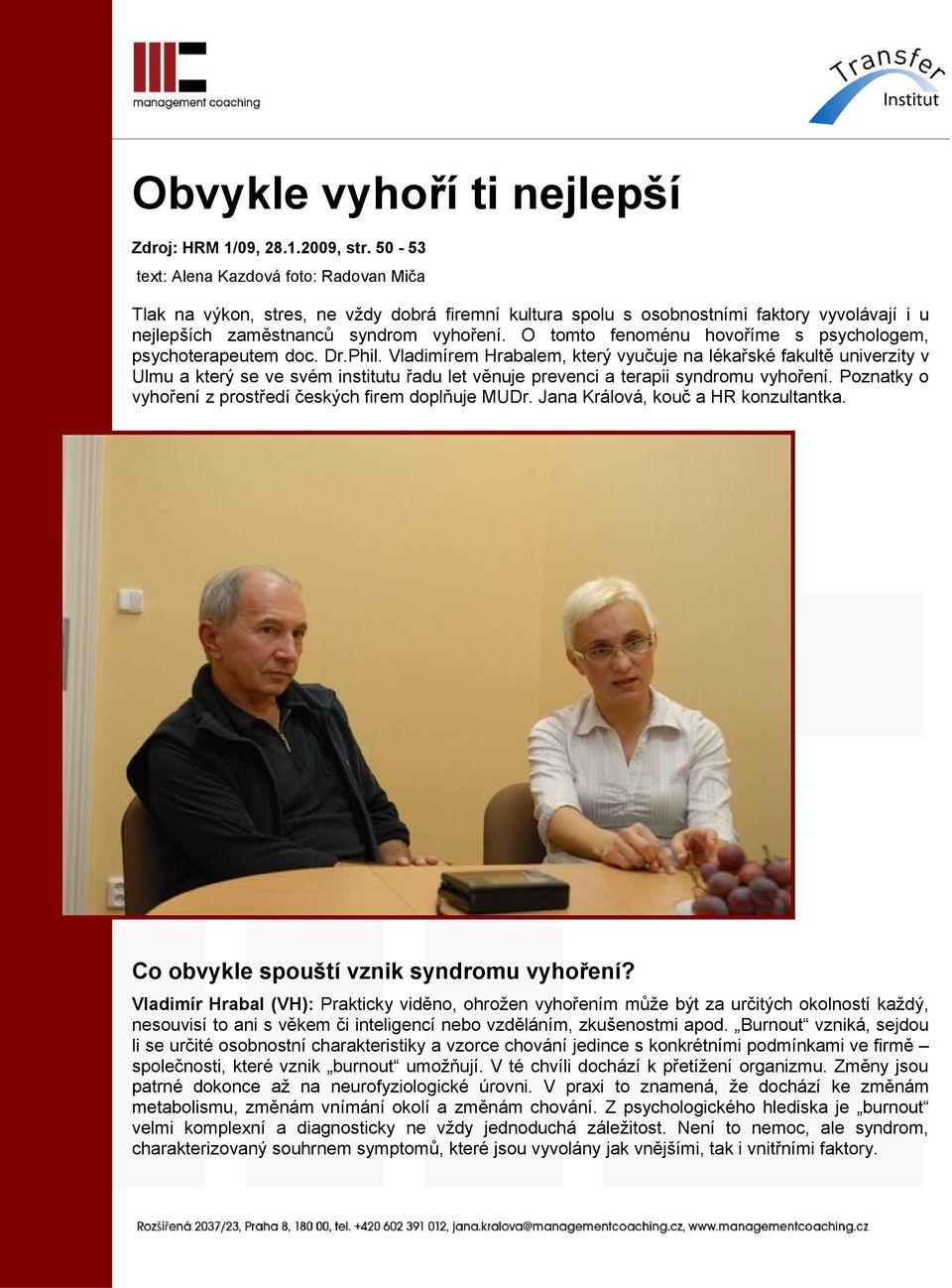O tomto fenoménu hovoříme s psychologem, psychoterapeutem doc. Dr.Phil.
