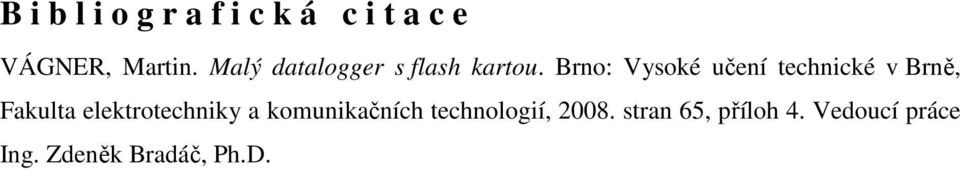 Malý datalogger s flash kartou.