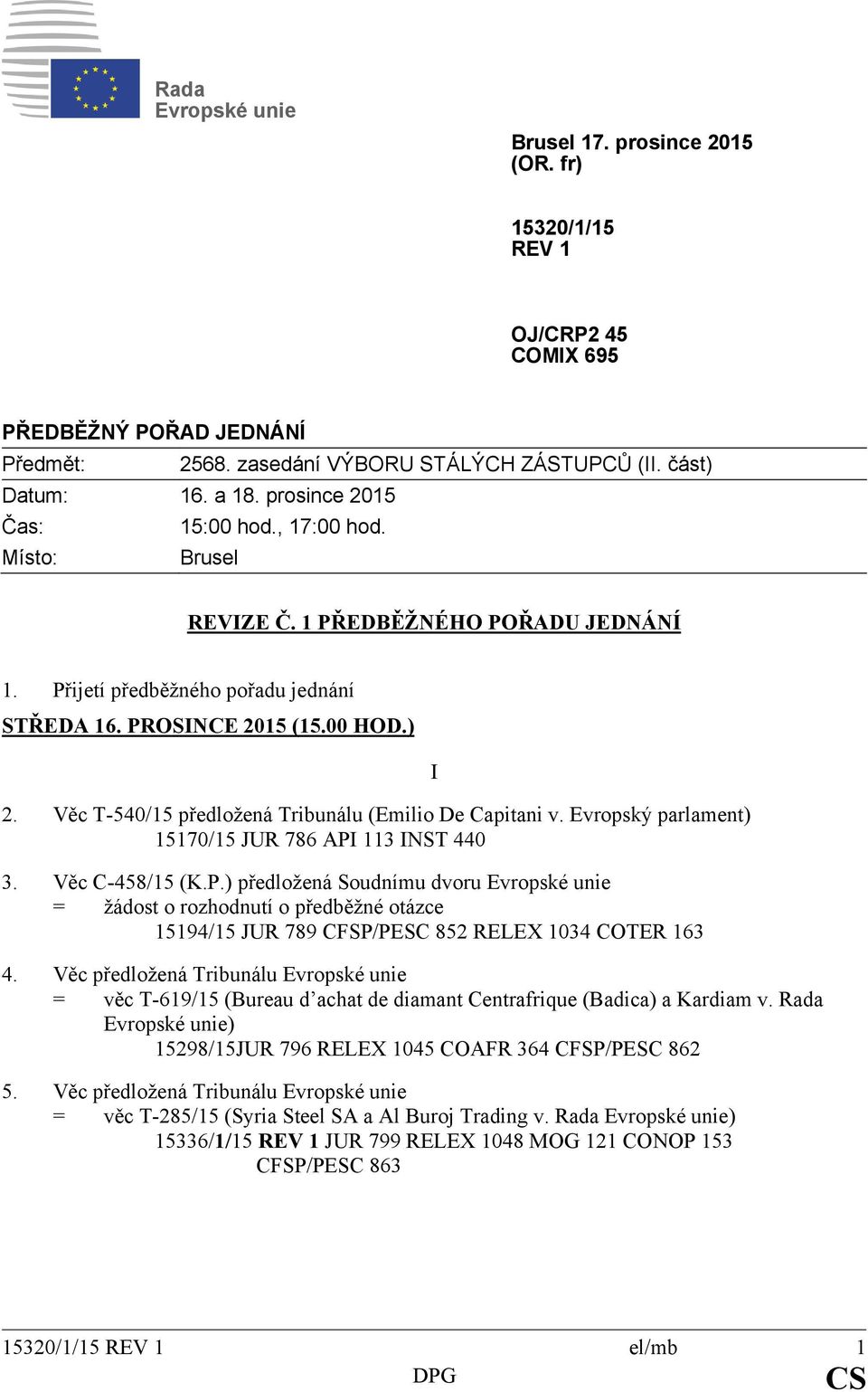 Věc T-540/15 předlžená Tribunálu (Emili De Capitani v. Evrpský parlament) 15170/15 JUR 786 API