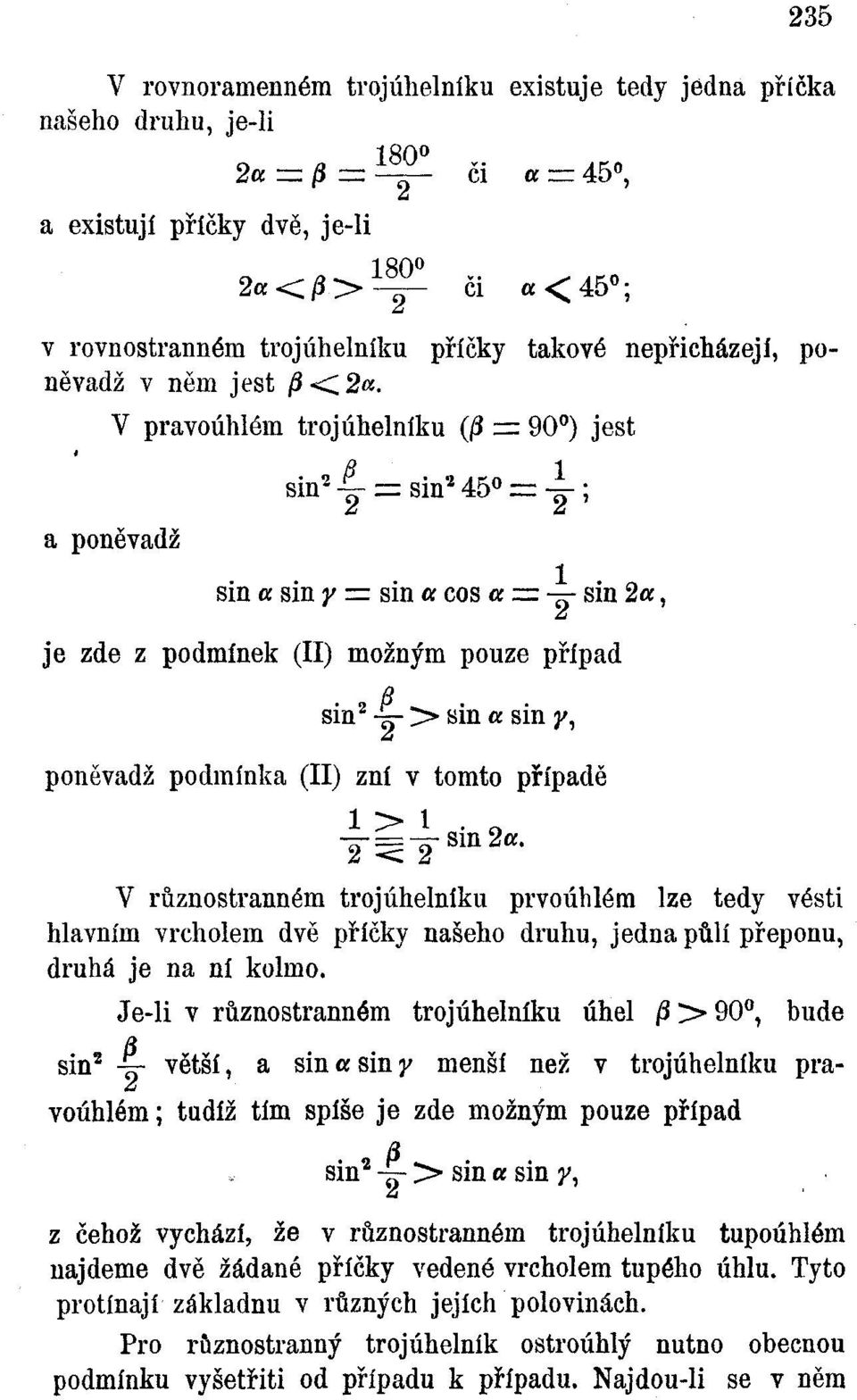 в sm a sm y sm a cos a = - - sш 2a, _w je zde z podmínek (II) možným pouze případ sur-3-> sin a sin y, poněvadž podmínka (II) zní v tomto případě 1 > 1. «, y = Tsm2«.