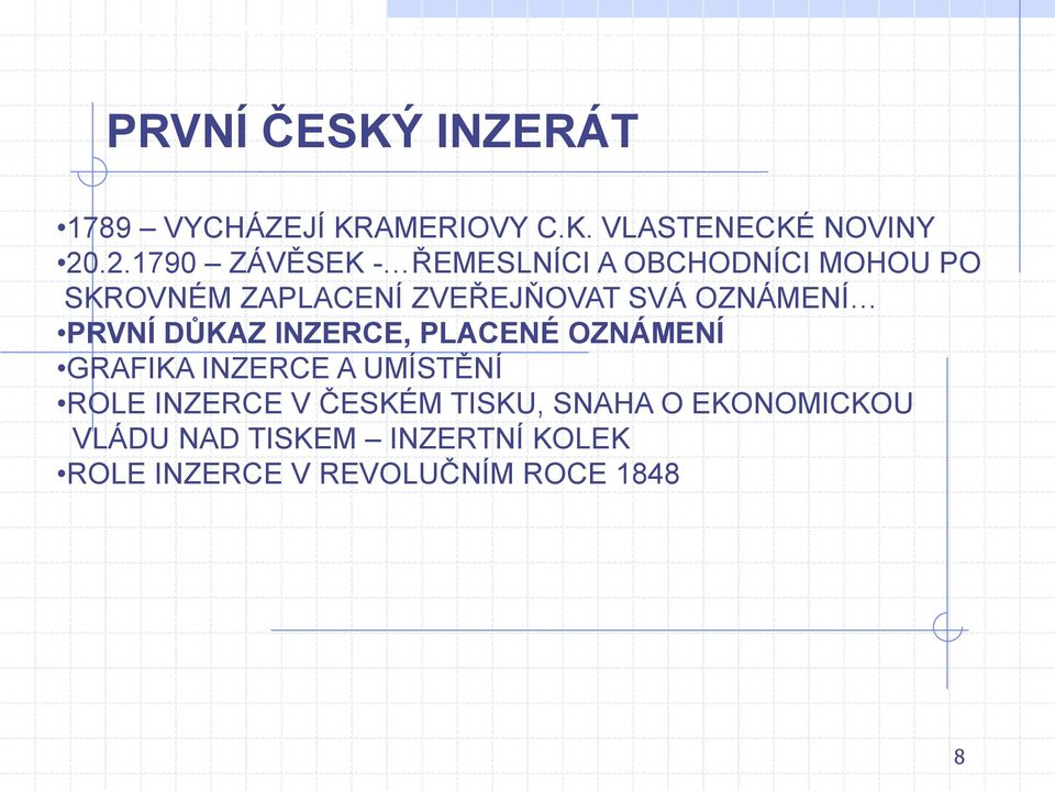 OZNÁMENÍ PRVNÍ DŮKAZ INZERCE, PLACENÉ OZNÁMENÍ GRAFIKA INZERCE A UMÍSTĚNÍ ROLE INZERCE