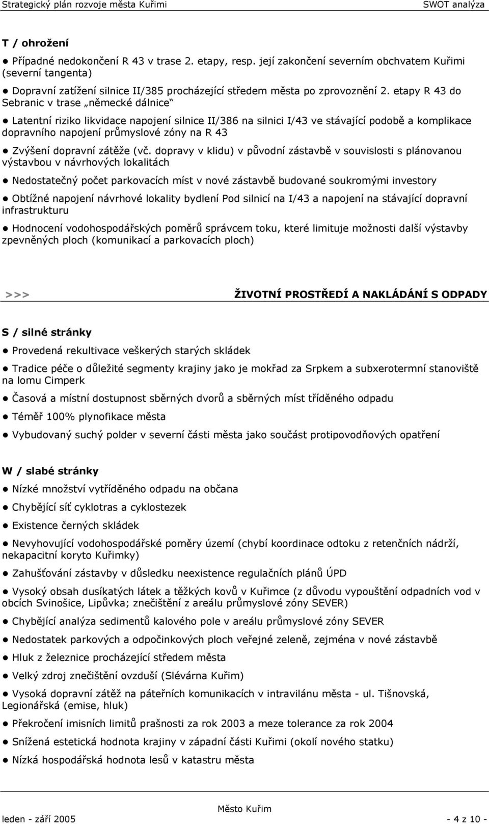 dopravní zátěže (vč.