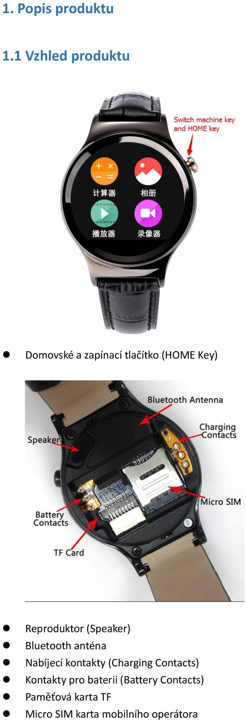 Reproduktor (Speaker) Bluetooth anténa Nabíjecí kontakty