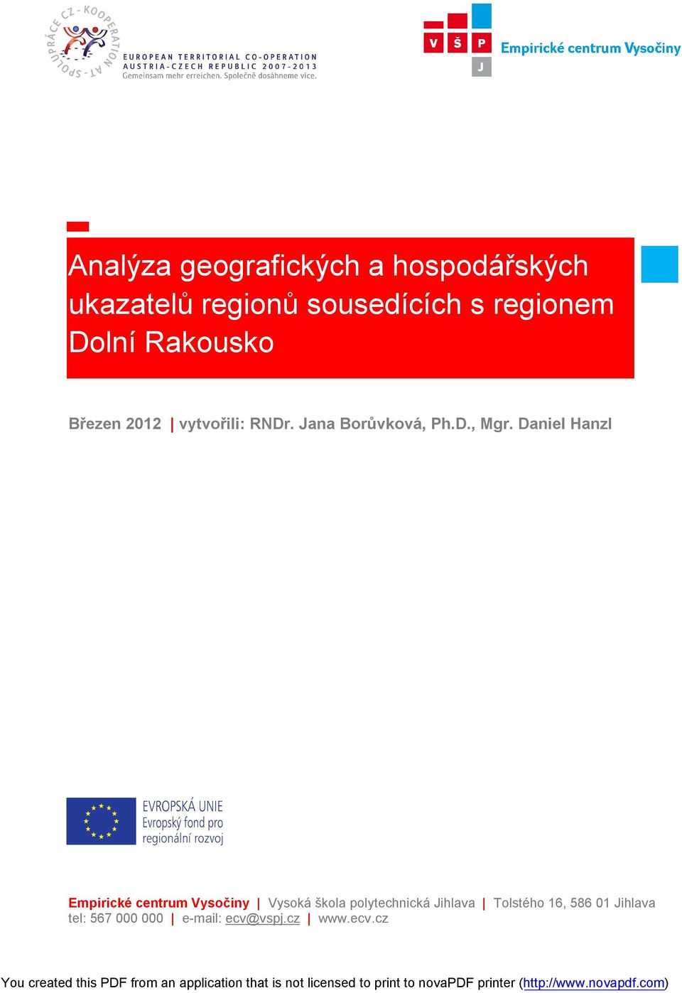 Daniel Hanzl Empirické centrum Vysočiny Vysoká škola polytechnická Jihlava