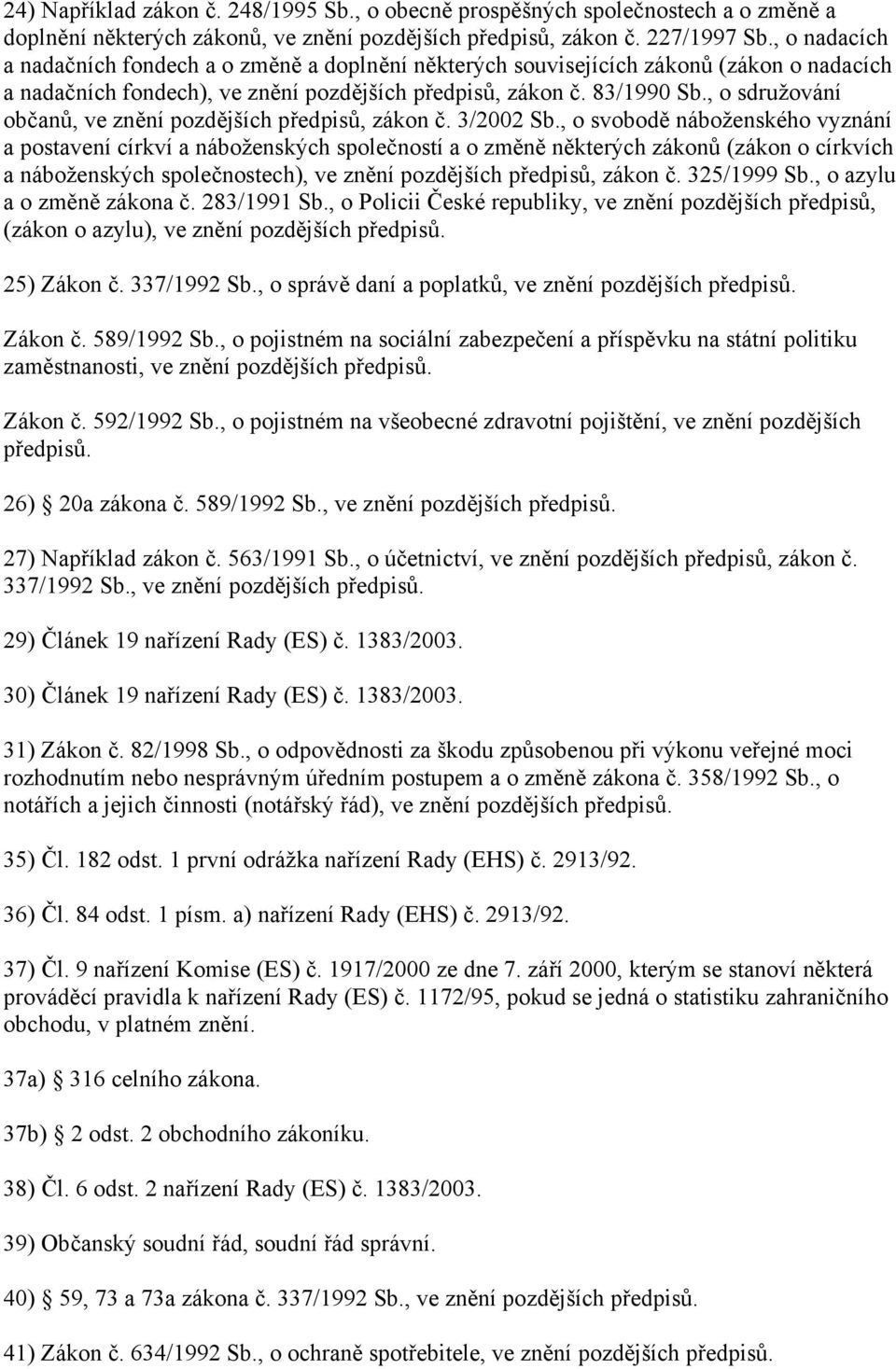 , o sdružování občanů, ve znění pozdějších předpisů, zákon č. 3/2002 Sb.