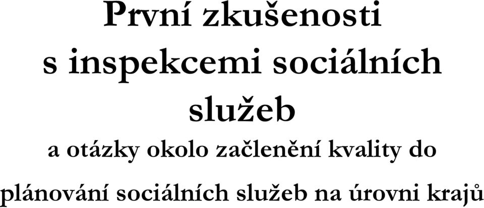 okolo začlenění kvality do