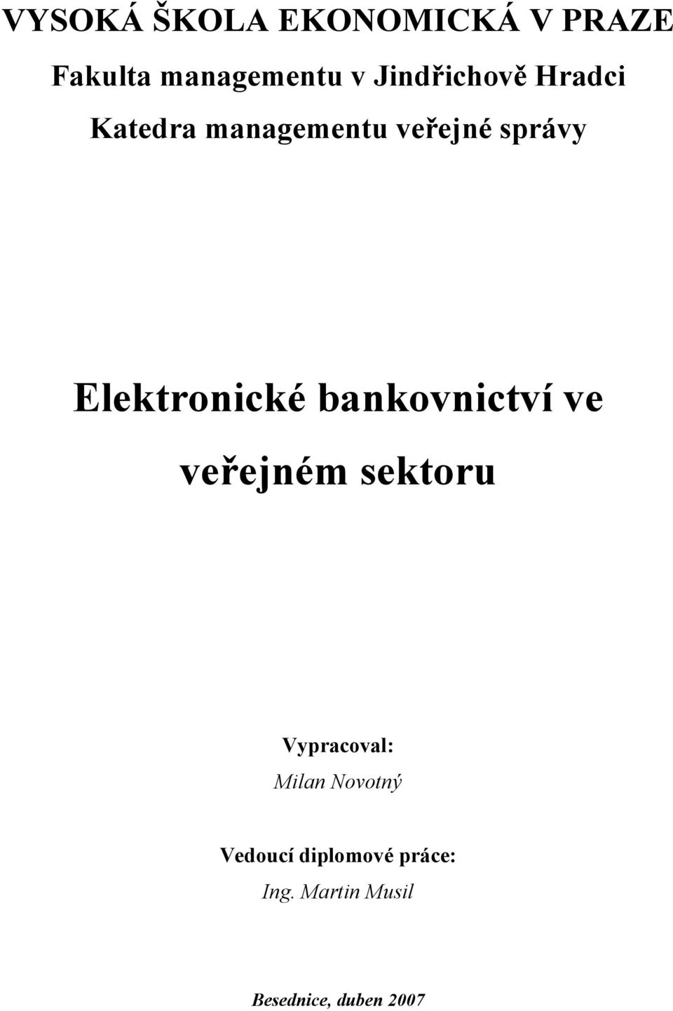 Elektronické bankovnictví ve veřejném sektoru Vypracoval: