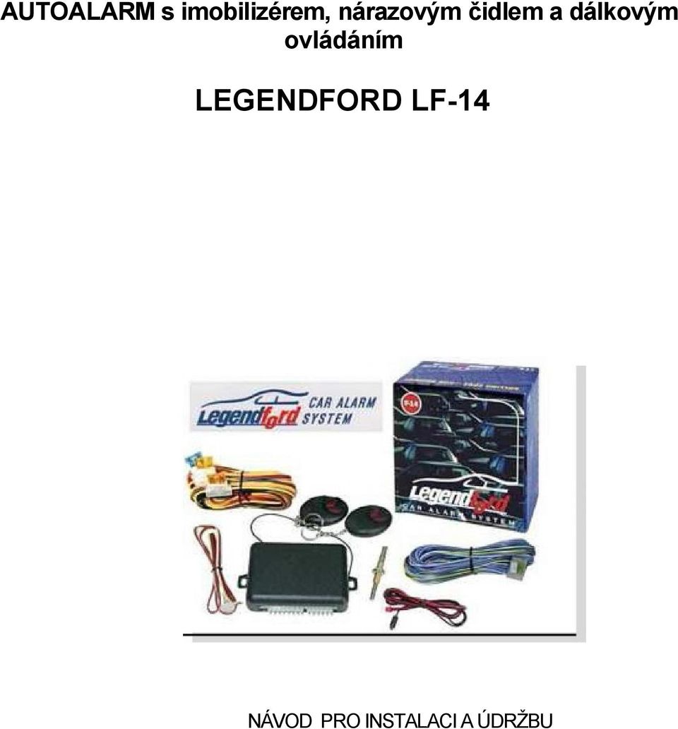 ovládáním LEGENDFORD LF-14