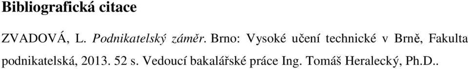 Brno: Vysoké učení technické v Brně, Fakulta