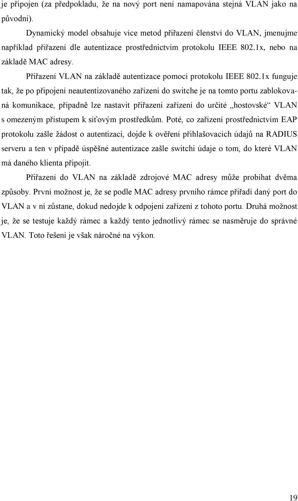Přiřazení VLAN na základě autentizace pomocí protokolu IEEE 802.