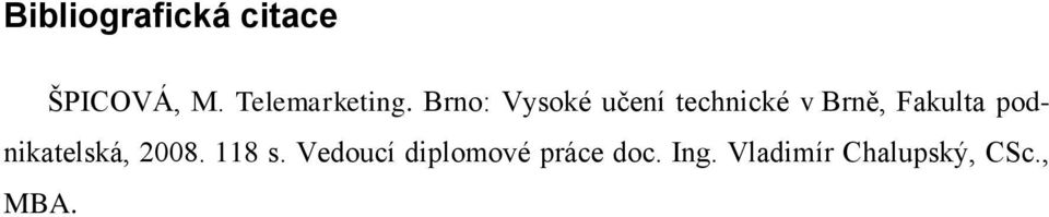 Brno: Vysoké učení technické v Brně, Fakulta