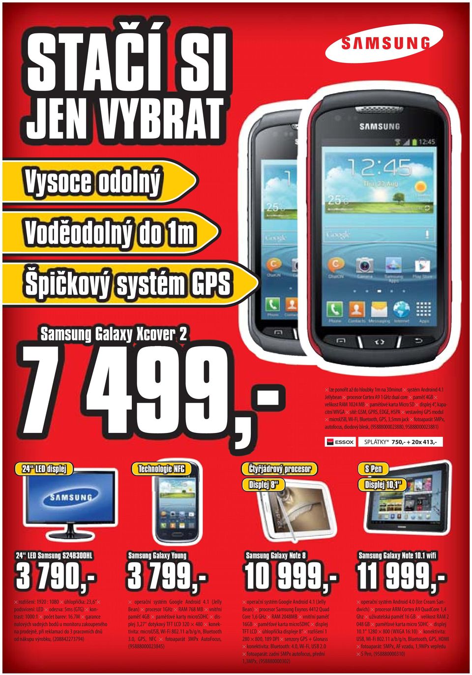 Bluetooth, GPS, 3,5mm jack fotoaparát 5MPx, autofocus, diodový blesk, (95888000023880, 95888000023881) SPLÁTKY* 750,- + 20x 413,- 24 LED displej Technologie NFC Čtyřjádrový procesor Displej 8 S Pen