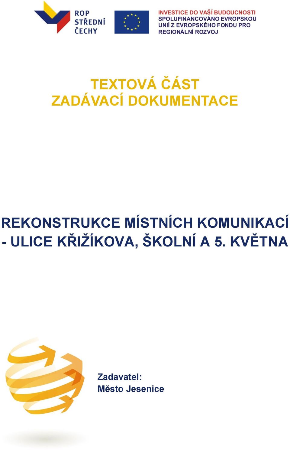 MÍSTNÍCH KOMUNIKACÍ - ULICE