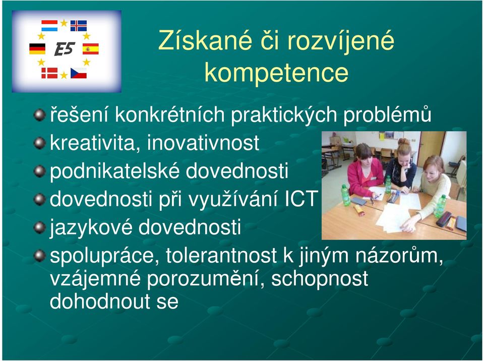 dovednosti při využívání ICT jazykové dovednosti spolupráce,