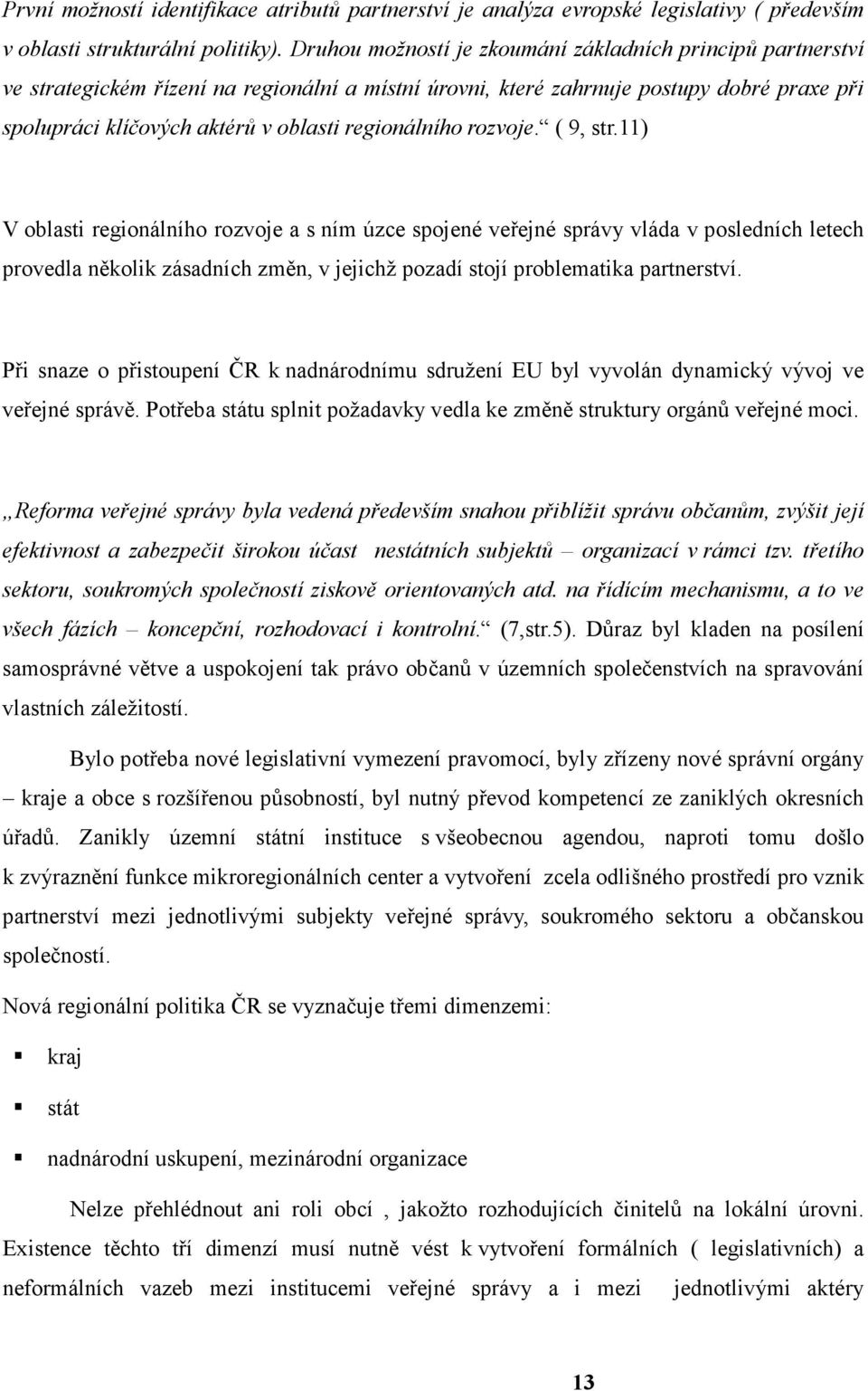 regionálního rozvoje. ( 9, str.