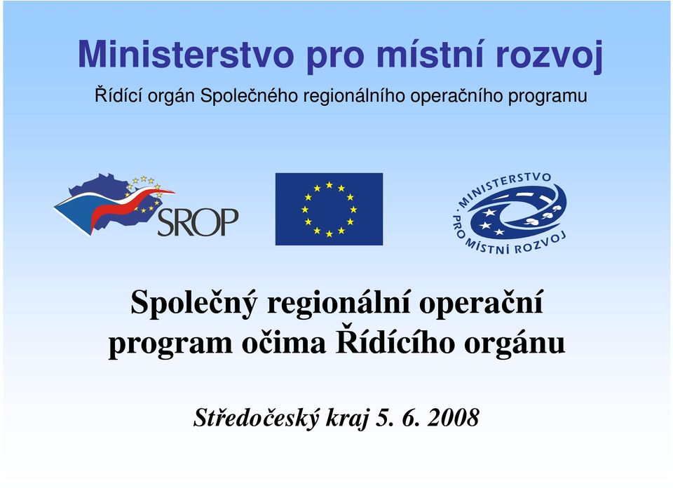 Společný regionální operační program očima