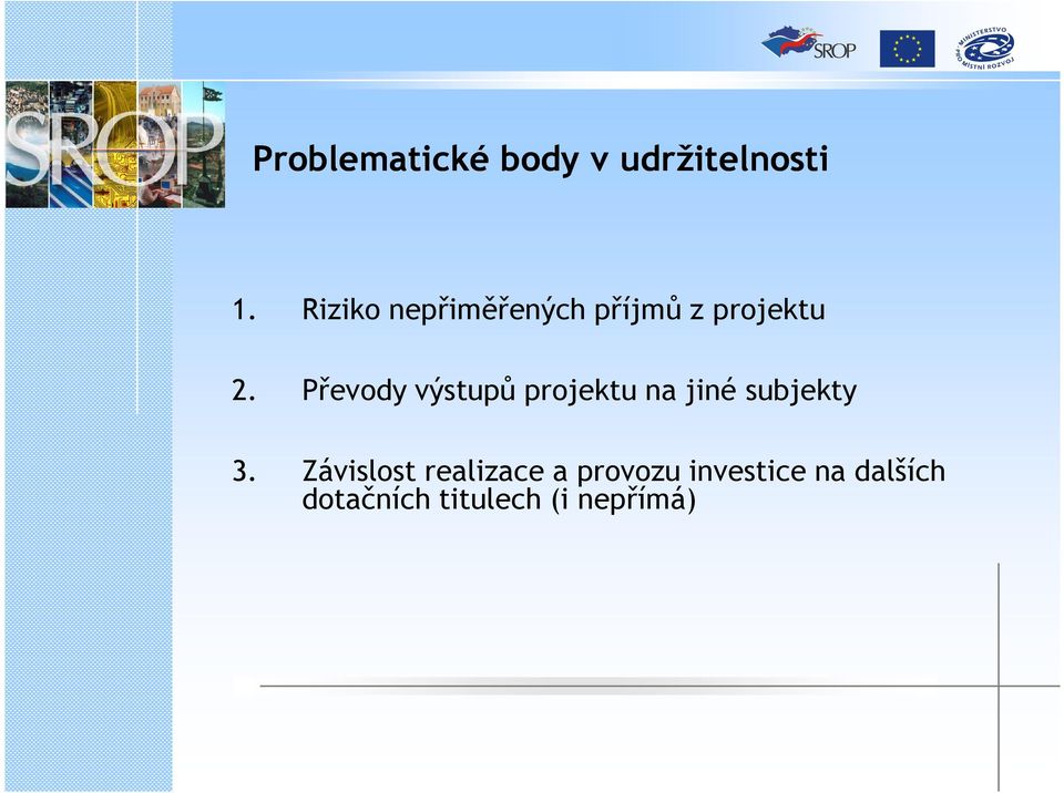 Převody výstupů projektu na jiné subjekty 3.