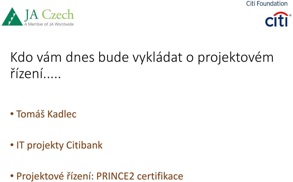 .. Tomáš Kadlec IT projekty