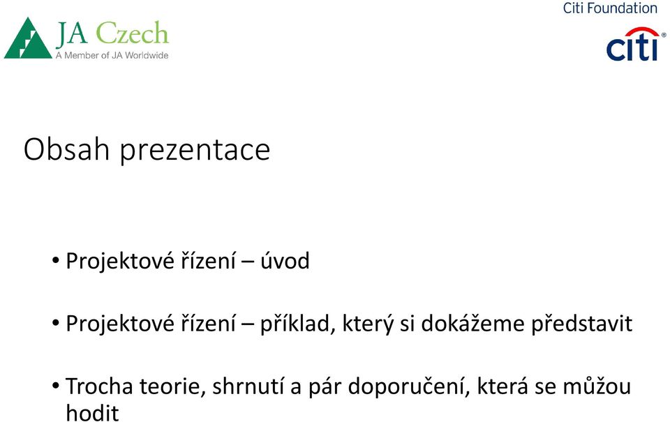 dokážeme představit Trocha teorie,