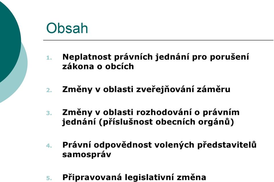 Změny v oblasti rozhodování o právním jednání (příslušnost obecních