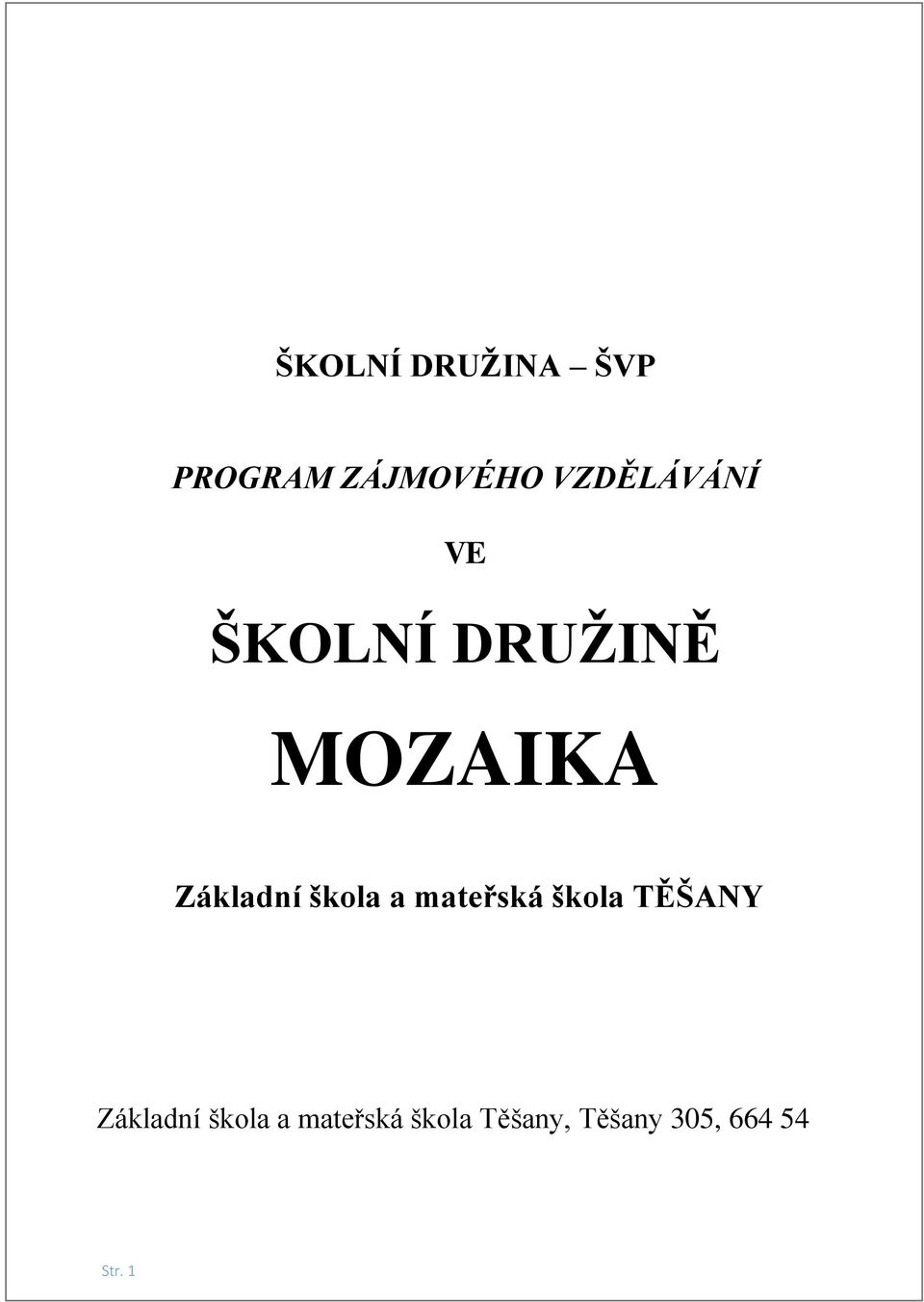 Základní škola a mateřská škola TĚŠANY