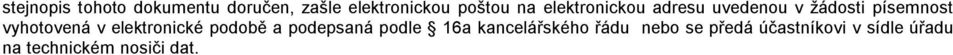 v elektronické podobě a podepsaná podle 16a kancelářského řádu