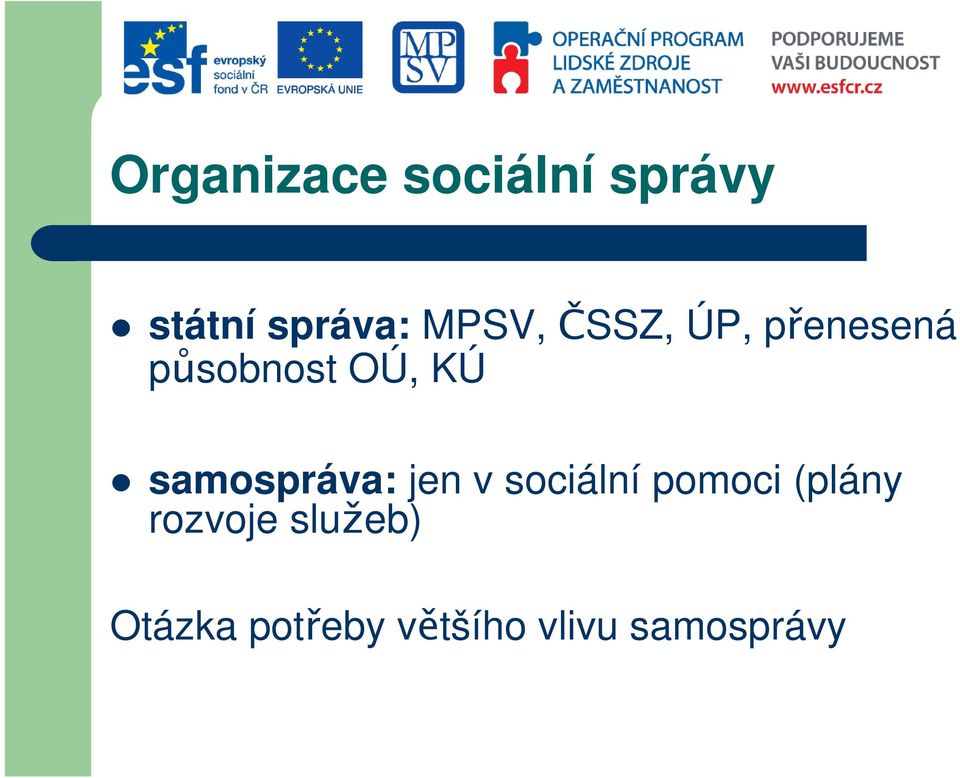 samospráva: jen v sociální pomoci (plány