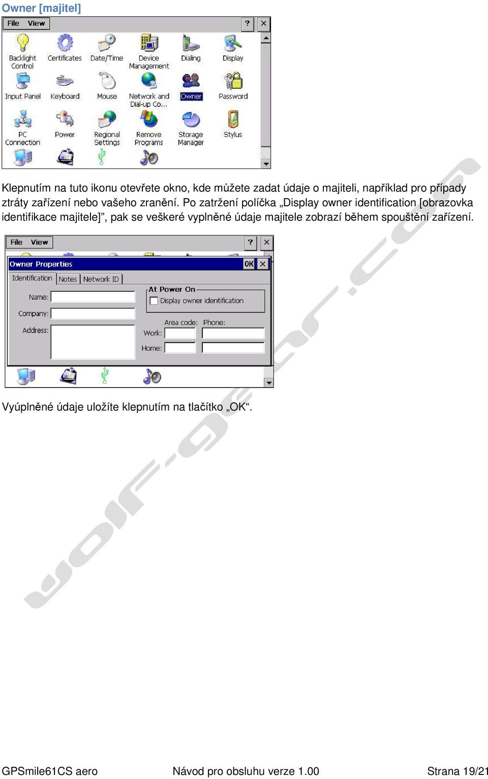 Po zatržení políčka Display owner identification [obrazovka identifikace majitele], pak se veškeré