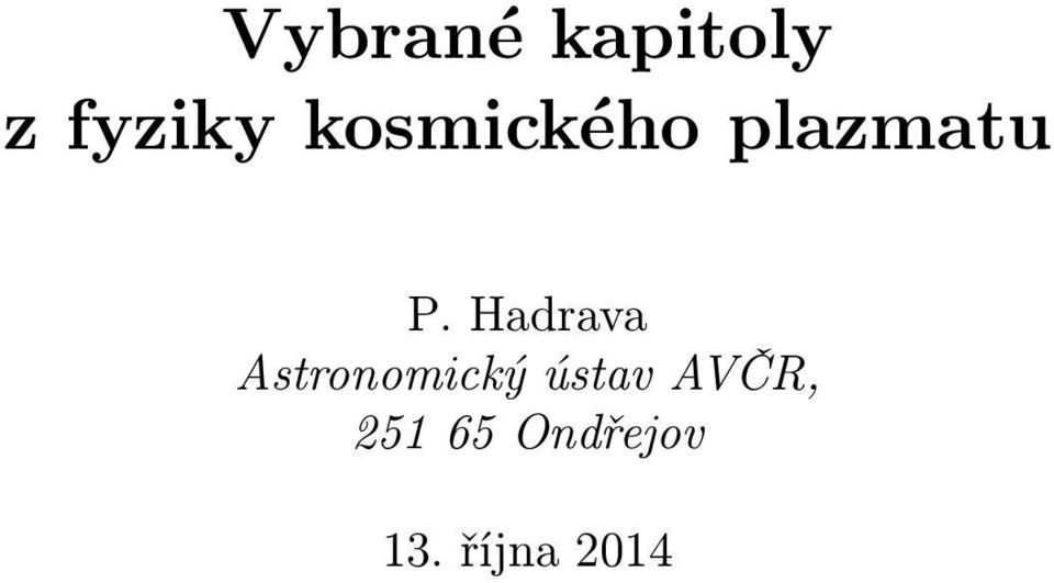 Hadrava Astronomiký ústav