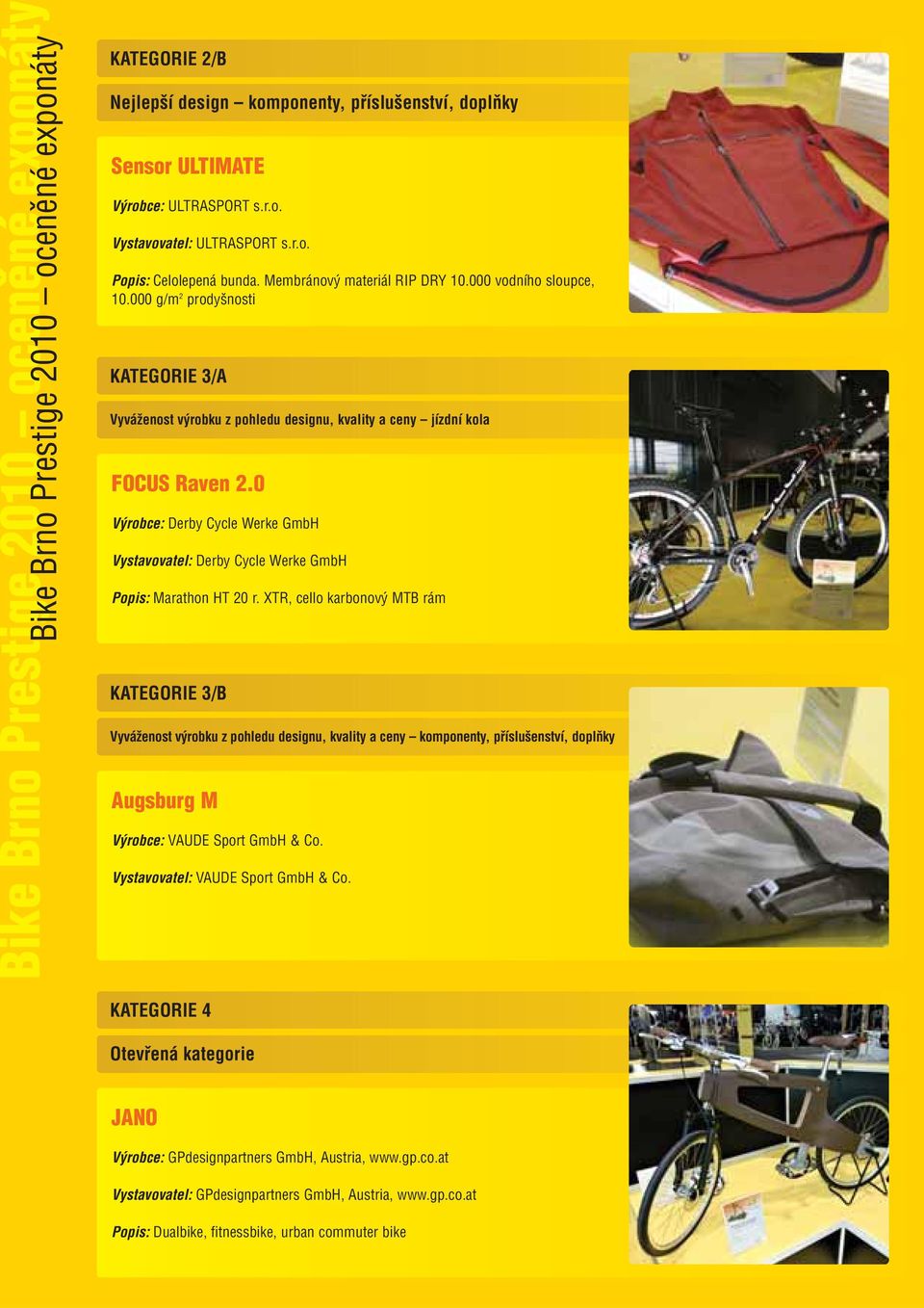 0 V robce: Derby Cycle Werke GmbH Vystavovatel: Derby Cycle Werke GmbH Popis: Marathon HT 20 r.